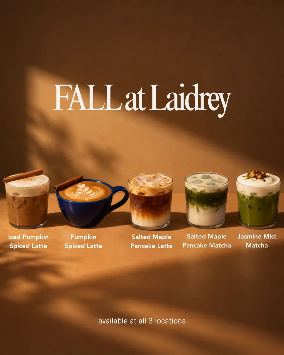Fall at Laidrey seasonal drinks: iced pumpkin spiced latte, pumpkin spiced latte, salted maple pancake latte, salted maple pancake matcha, and jasmine mist matcha, available at all 3 locations